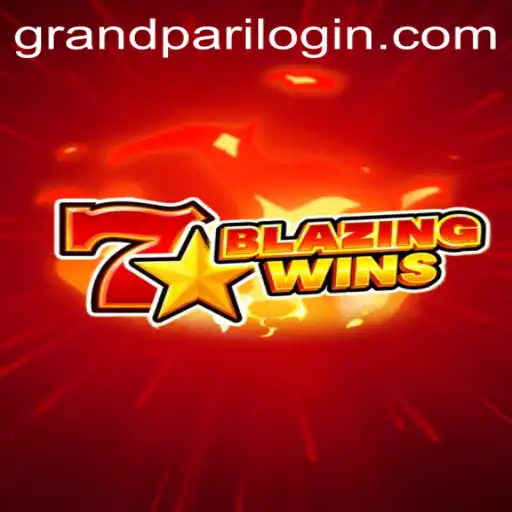 BlazingWins: A Thrilling Adventure in the World of GrandPari