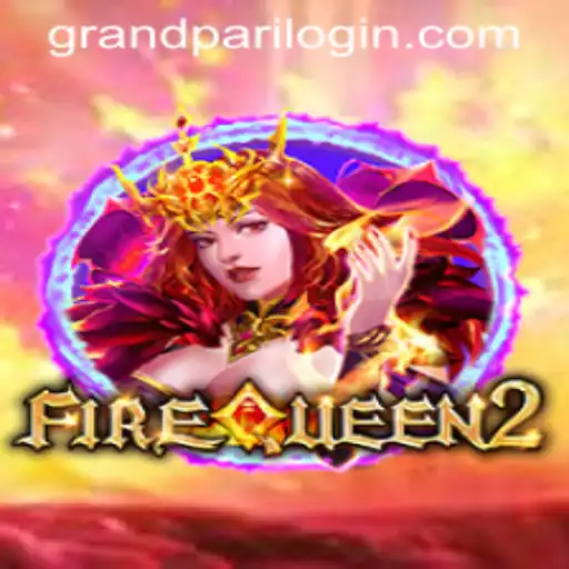 Exploring the Enchanting World of FireQueen2 and GrandPari