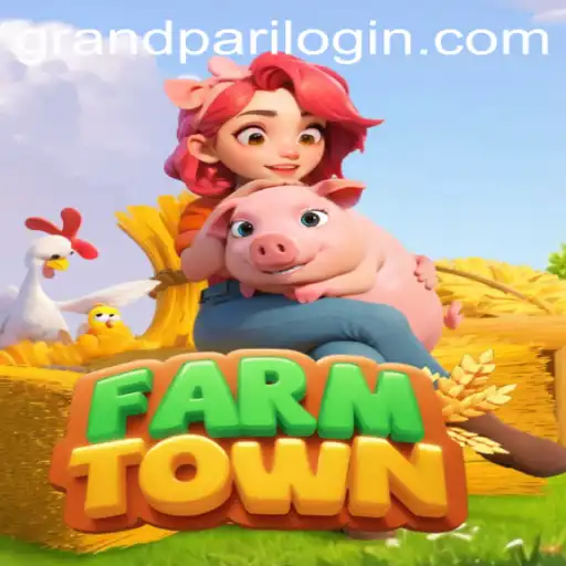 Exploring FarmTown: The Thrilling Adventure of GrandPari