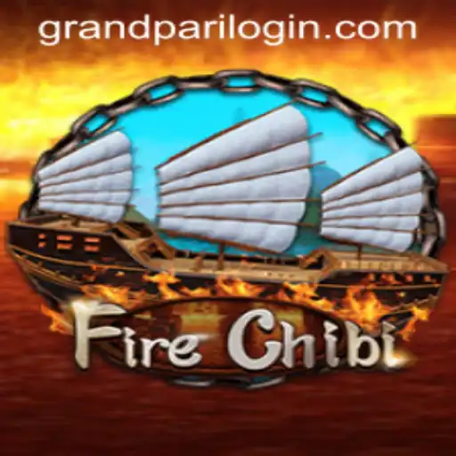Exploring the Exciting World of FireChibi in GrandPari
