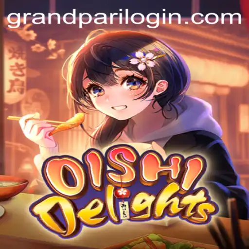 Unveiling the Magical World of OishiDelights: A Journey Through GrandPari